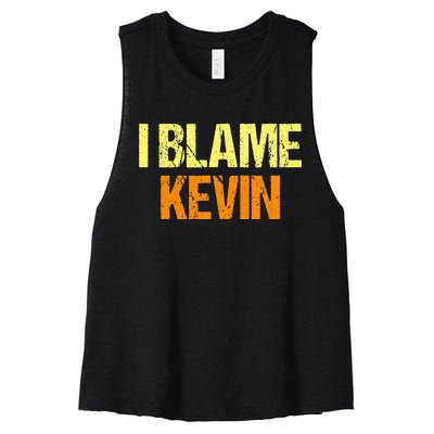 I Blame Kevin Funny Friends Humor Buddy Know It All Birthday Women's Racerback Cropped Tank