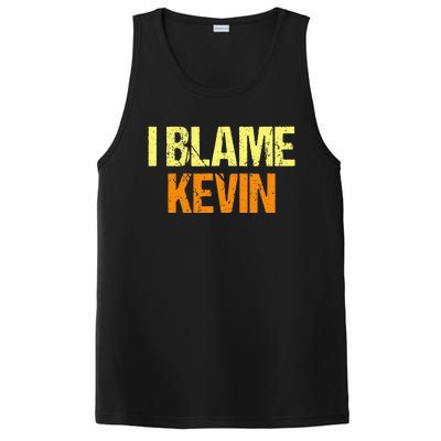 I Blame Kevin Funny Friends Humor Buddy Know It All Birthday PosiCharge Competitor Tank