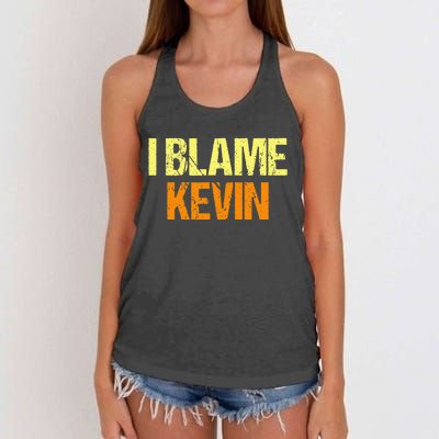 I Blame Kevin Funny Friends Humor Buddy Know It All Birthday Women's Knotted Racerback Tank