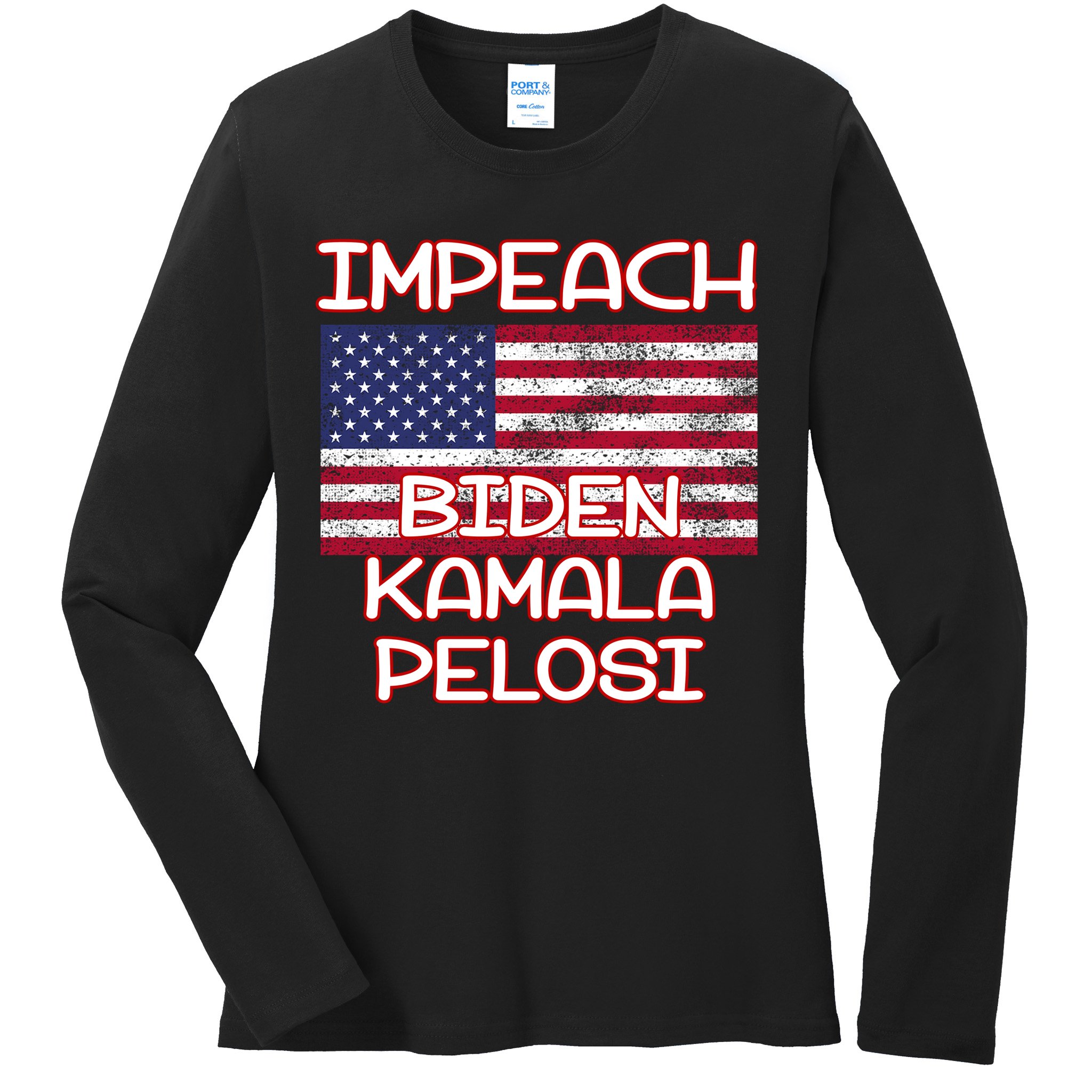 Impeach Biden Kamala Pelosi Ladies Long Sleeve Shirt