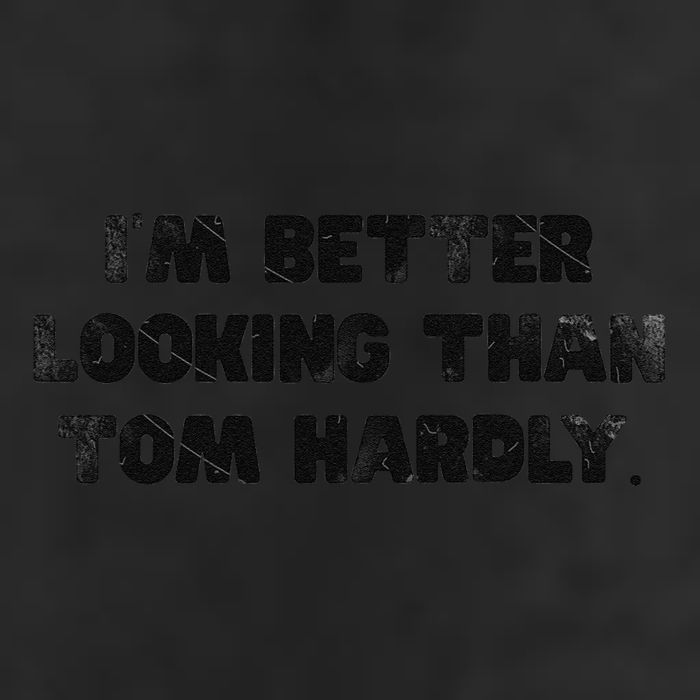 IM Better Looking Than Tom Hardly Funny Sarcastic Hat