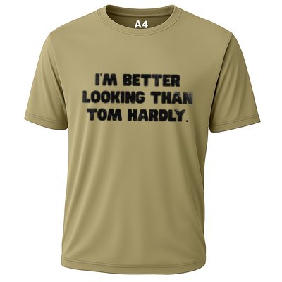 IM Better Looking Than Tom Hardly Funny Sarcastic Performance Shirt