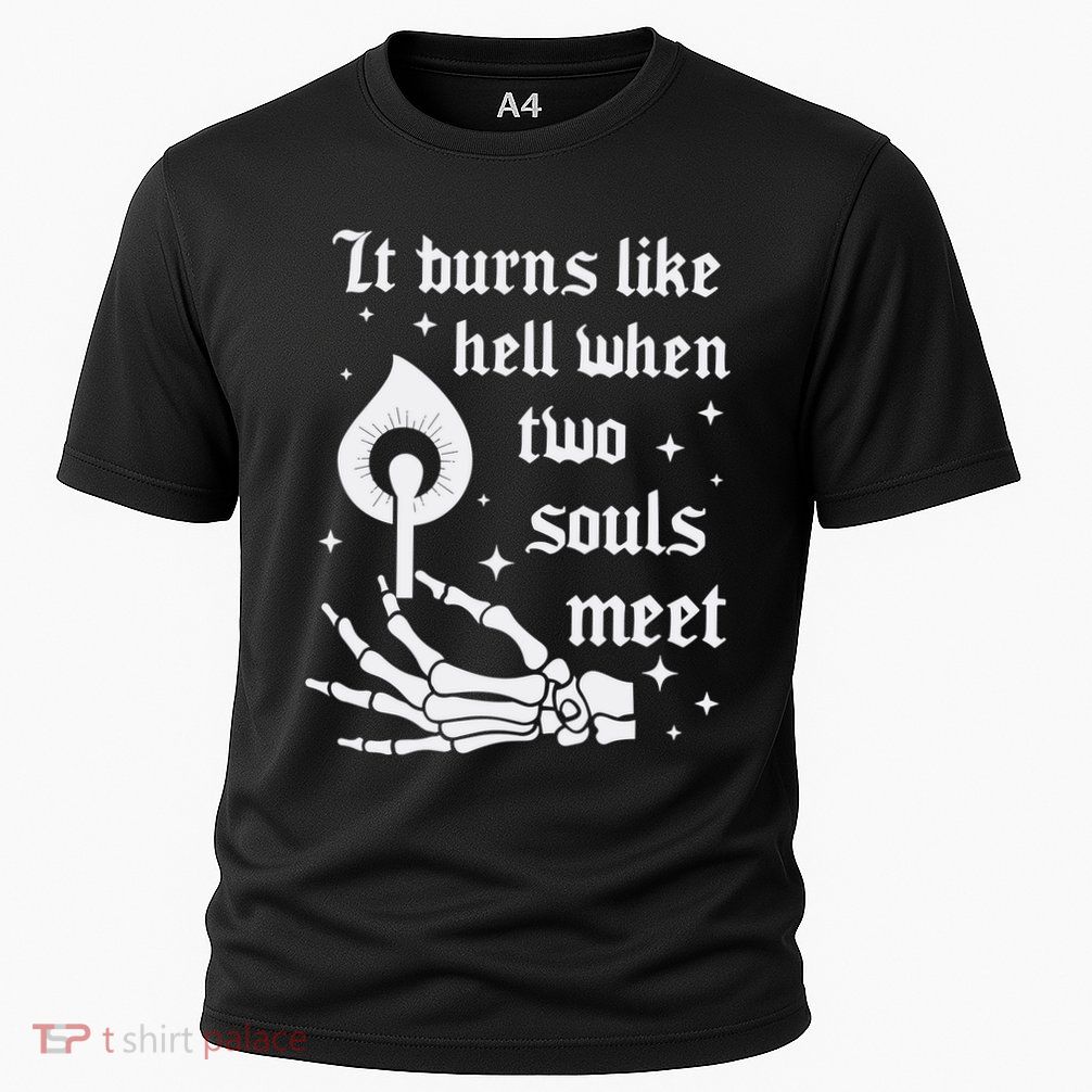 It Burns Like Hell When Two Souls Meet Performance Shirt