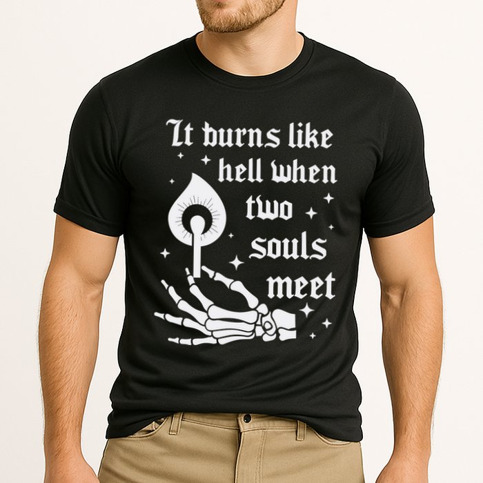 It Burns Like Hell When Two Souls Meet Performance Shirt