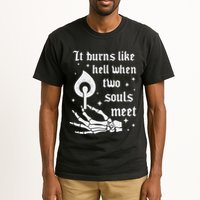 It Burns Like Hell When Two Souls Meet Tall T-Shirt