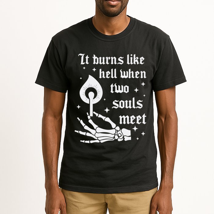 It Burns Like Hell When Two Souls Meet Tall T-Shirt