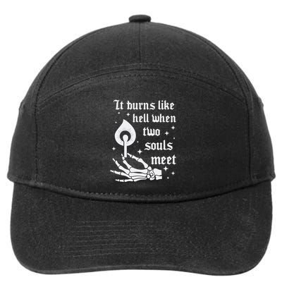 It Burns Like Hell When Two Souls Meet 7-Panel Snapback Hat