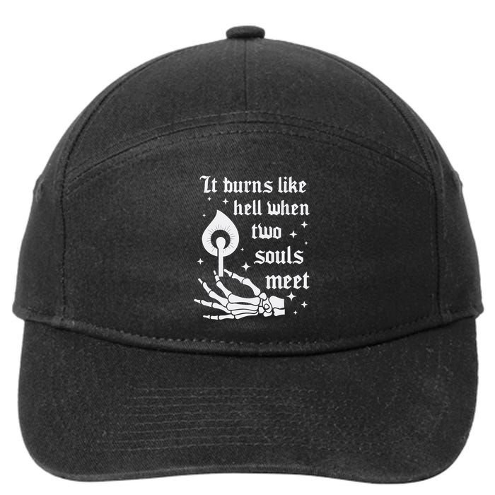It Burns Like Hell When Two Souls Meet 7-Panel Snapback Hat