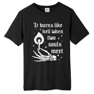 It Burns Like Hell When Two Souls Meet Tall Fusion ChromaSoft Performance T-Shirt