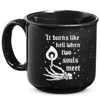 It Burns Like Hell When Two Souls Meet 15oz Campfire Ceramic Mug