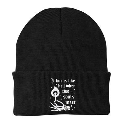It Burns Like Hell When Two Souls Meet Beanie