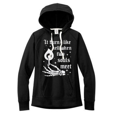 It Burns Like Hell When Two Souls Meet Women's Fleece Hoodie