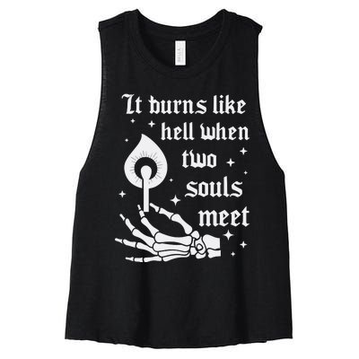 It Burns Like Hell When Two Souls Meet Women's Racerback Cropped Tank