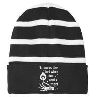 It Burns Like Hell When Two Souls Meet Striped Beanie with Solid Band