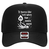 It Burns Like Hell When Two Souls Meet Hat