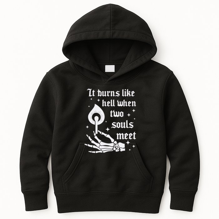It Burns Like Hell When Two Souls Meet Kids Hoodie
