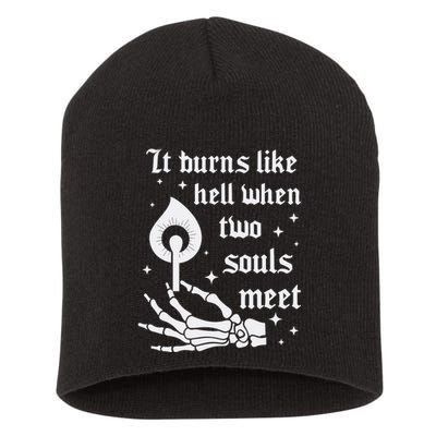 It Burns Like Hell When Two Souls Meet Short Acrylic Beanie