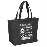 It Burns Like Hell When Two Souls Meet Zip Tote Bag