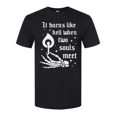 It Burns Like Hell When Two Souls Meet Softstyle CVC T-Shirt