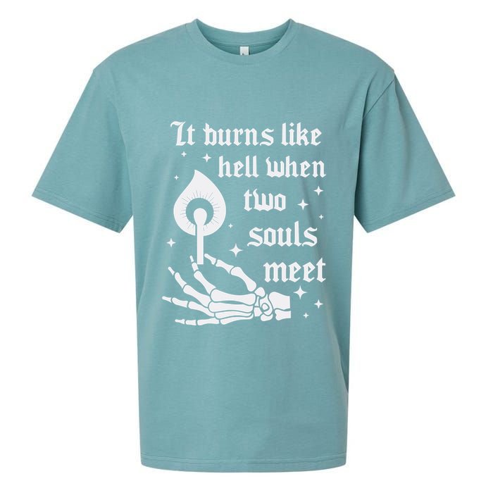It Burns Like Hell When Two Souls Meet Sueded Cloud Jersey T-Shirt