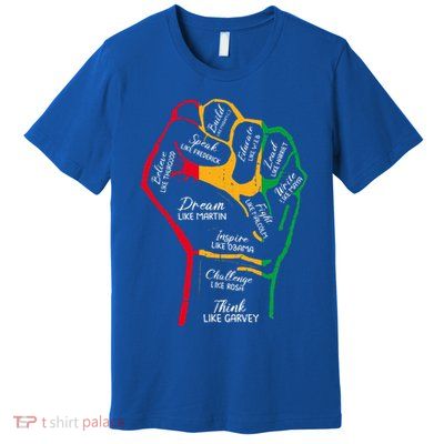Inspiring Black Leaders Power Fist Hand Black History Month Premium T-Shirt