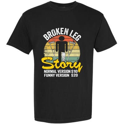 Injury Broken Leg Story Normal Version $10 Funny Version $20 Garment-Dyed Heavyweight T-Shirt