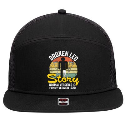 Injury Broken Leg Story Normal Version $10 Funny Version $20 7 Panel Mesh Trucker Snapback Hat