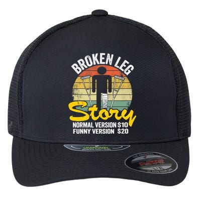 Injury Broken Leg Story Normal Version $10 Funny Version $20 Flexfit Unipanel Trucker Cap