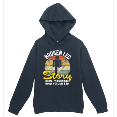 Injury Broken Leg Story Normal Version $10 Funny Version $20 Urban Pullover Hoodie