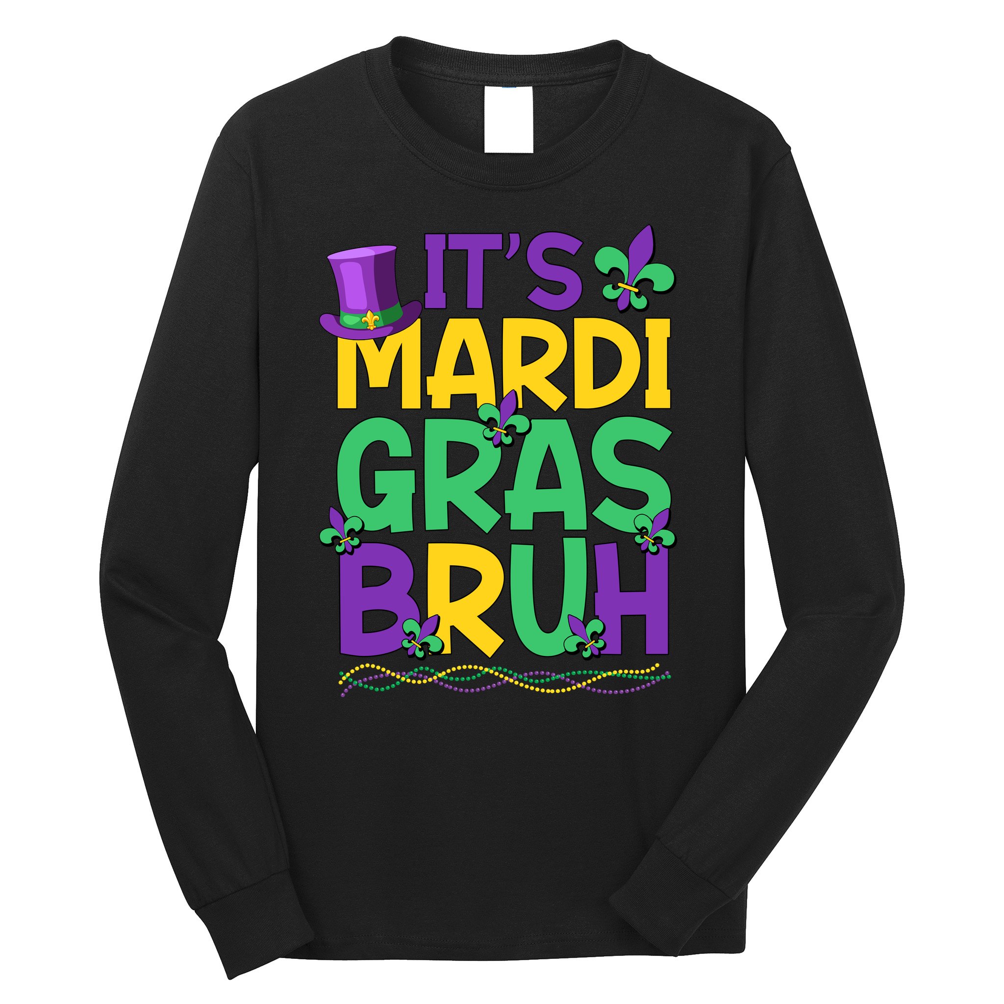 Its Bruh Mardi Gras Bruh Long Sleeve Shirt