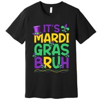 Its Bruh Mardi Gras Bruh Premium T-Shirt