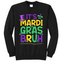 Its Bruh Mardi Gras Bruh Tall Sweatshirt