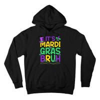 Its Bruh Mardi Gras Bruh Tall Hoodie