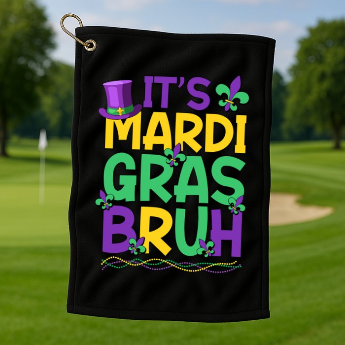 Its Bruh Mardi Gras Bruh Golf Towel