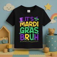 Its Bruh Mardi Gras Bruh Toddler T-Shirt
