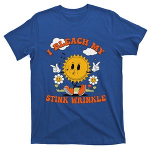 I Bleach My Stink Wrinkle T-Shirt