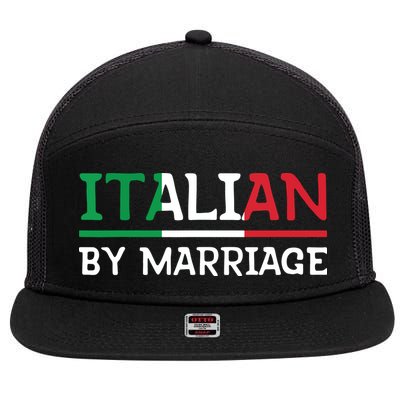 Italian By Marriage Italia Marriage Humor 7 Panel Mesh Trucker Snapback Hat
