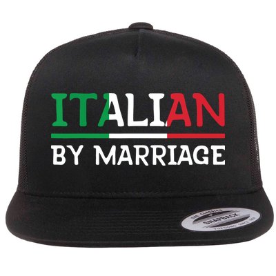 Italian By Marriage Italia Marriage Humor Flatbill Hat