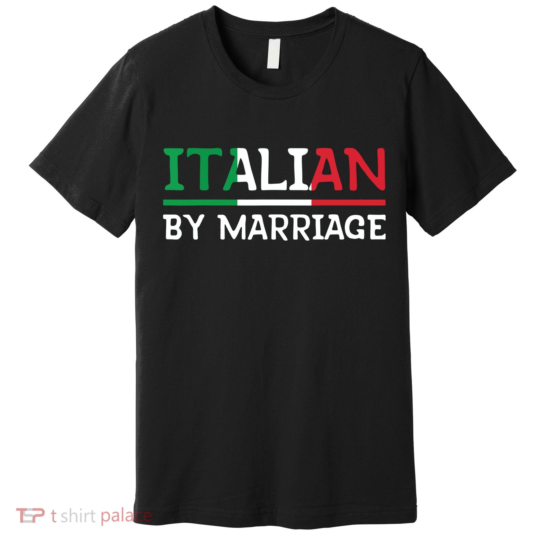 Italian By Marriage Italia Marriage Humor Premium T-Shirt