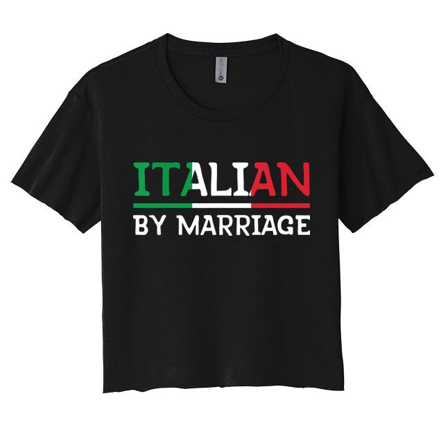Italian By Marriage Italia Marriage Humor Crop Top
