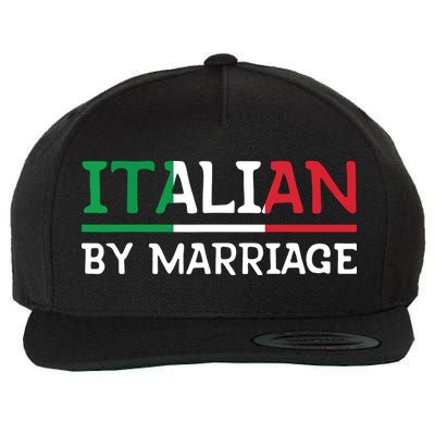 Italian By Marriage Italia Marriage Humor Wool Snapback Cap