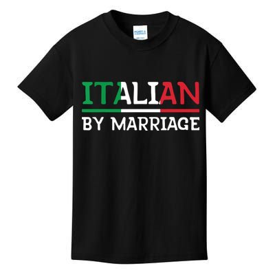 Italian By Marriage Italia Marriage Humor Kids T-Shirt