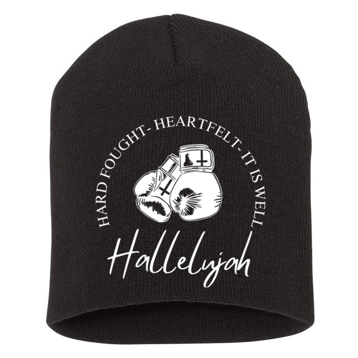 ILl Bring My Hard Fought Heartfelt Hallelujah Short Acrylic Beanie