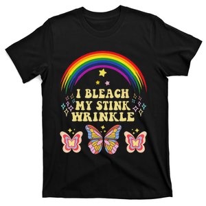 I Bleach My Stink Wrinkle Funny Sarcastic Gag Adult Humour T-Shirt