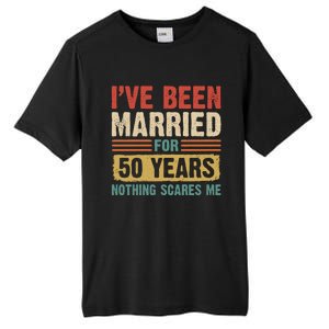 IVe Been Married For 50 Years And Nothing Scares Me Tall Fusion ChromaSoft Performance T-Shirt