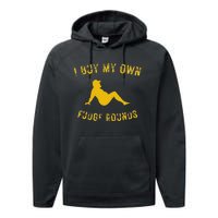 I Buy My Own Fudge Rounds Performance Fleece Hoodie