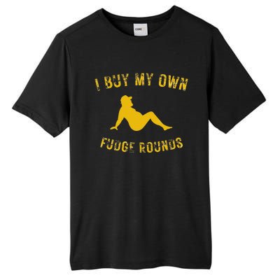 I Buy My Own Fudge Rounds Tall Fusion ChromaSoft Performance T-Shirt