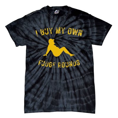 I Buy My Own Fudge Rounds Tie-Dye T-Shirt