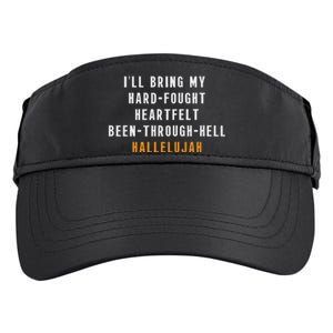 ILl Bring My Hard Fought Heartfelt Hallelujah Adult Drive Performance Visor