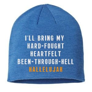 ILl Bring My Hard Fought Heartfelt Hallelujah Sustainable Beanie